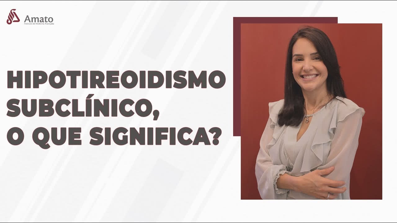 O que significa o Hipotireoidismo Subclínico?