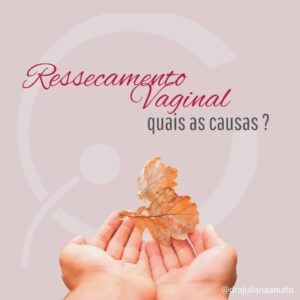 O ressecamento vaginal causa muitos problemas na saúde da mulher, desde infecções recorrentes, incontinência urinária e ...