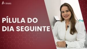 Pílula do Dia Seguinte! Quais as DÚVIDAS mais comuns?!